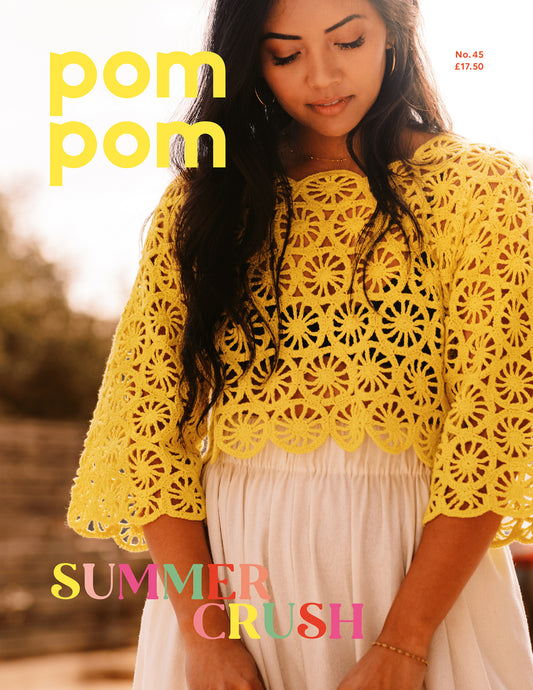 Pom Pom Magazine - Issue Forty Five - Summer 2023